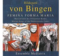 Femina Forma Maria/Marienlieder Des Villarenser Codex