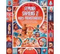 Femina Sapiens 2. Vides Prehistoriques