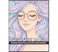 Feminine Calm: A Minimalist Therapeutic Coloring Book for Stress Relief, Anxiety Reduction & Feminine Reconnection