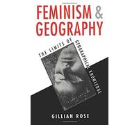 Feminism and Geography by ROSE (1993-07-30)