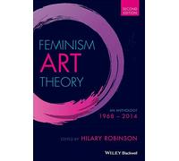 Feminism Art Theory: An Anthology 1968 - 2014