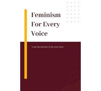 Feminism for Every Voice: A Lined Journal for Women and Girls: A 6x9 Feminist-Themed Notebook for Self-Reflection, Journaling, or Gifting
