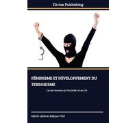 Féminisme Et Développement Du Terrorisme: Cas des femmes du POLISARIO et de ETA