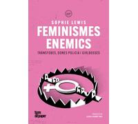 Feminismes enemics: Trànsfobes, dones policia i girlbosses (ASSAIG)