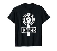 Feminismo de Igualdad de Derechos Todos deberíamos ser Feministas Camiseta