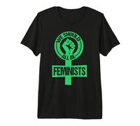 Feminismo de Igualdad de Derechos Todos deberíamos ser Feministas Camiseta Premium