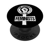Feminismo de Igualdad de Derechos Todos deberíamos ser Feministas PopSockets PopGrip Adhesivo