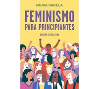 Feminismo para principiantes (edición actualizada) (No ficción)