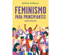 Feminismo para principiantes (edición actualizada) (No ficción)