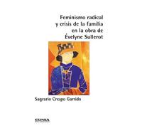Feminismo radical y crisis de la familia en la obra de Évelyne Sullerot (Ernestina de Champourcín)