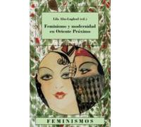 Feminismo Y Modernidad En Oriente Proximo