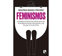 Feminismos: Antología de textos feministas para uso de las generaciones (Mayor)