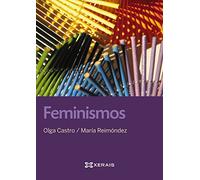 Feminismos (OBRAS DE REFERENCIA - XERAIS UNIVERSITARIA - ANTROPOLOXÍA / SOCIOLOXÍA / ECONOMÍA)