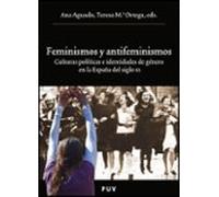Feminismos Y Antifeminismos: Culturas Politicas E Identidades De Gener