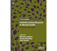 Feminist Action Research in Mental Health: A Practical Guide