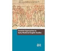 Feminist Approaches to Early Medieval English Studies (Knowledge Communities)