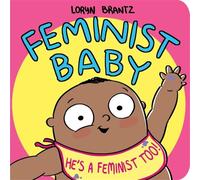 Feminist Baby! He's A Feminist Too!