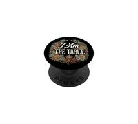 Feminist Decenter Men Womens Right Girl Power I Am The Table PopSockets PopGrip Adhesivo