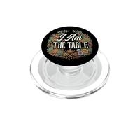 Feminist Decenter Men Womens Right Girl Power I Am The Table PopSockets PopGrip para MagSafe