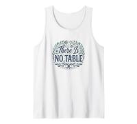 Feminist Decenter Men Womens Right Girls There Is No Table Camiseta sin Mangas