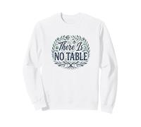 Feminist Decenter Men Womens Right Girls There Is No Table Sudadera