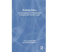 Feminist Ethics: An Introduction to Fundamental Concepts and Current Issues