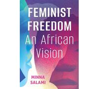 Feminist Freedom: An African Vision