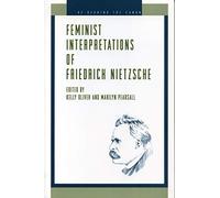 Feminist Interpretations of Friedrich Nietzsche (Re-Reading the Canon)