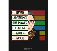 Feminist Ruth Bader Ginsburg Rbg Quote Girl With Book Women Sketchbook: 120 pages, 8.5x11 inches, Blank Pages, White paper, Sketch, Doodle and Draw