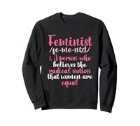 Feminista cree Que la noción Radical de Las Mujeres es Igual a Feminista Sudadera