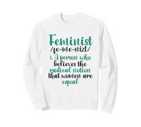 Feminista cree Que la noción Radical de Las Mujeres es Igual a Feminista Sudadera