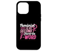 Feminista es mi segunda palabra F favorita Carcasa para iPhone 12 Pro Max