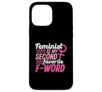Feminista es mi segunda palabra F favorita Carcasa para iPhone 13 Pro Max