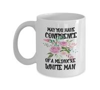 Feminista Que Tengas La Confianza De Un Hombre Blanca Mediocre Humorístico Mug Con Asa Taza De Café Chic Tazas De Desayuno Para Cappuccino Leche Hogar 330Ml