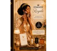 Féminité Royale : les secrets de la reine Esther dévoilés
