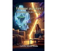 Femme au foyer: la romance des deux mondes