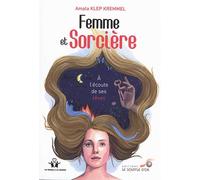 Femme et sorcière: A l'écoute de ses rêves