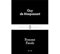 Femme Fatale (Penguin Little Black Classics)