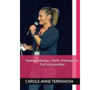 Femme, Maman, Cheffe d'entreprise : Tout est possible !