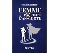 Femme porteuse de l'antidote