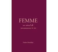FEMME: S'aimer, se choisir, s'accomplir - Édition Premium Collector