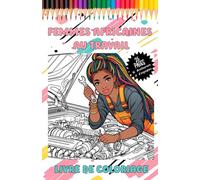 Femmes Africaines Au Travail: Livre de Coloriage