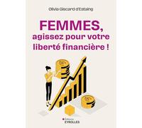 Femmes, agissez pour votre liberté financière !