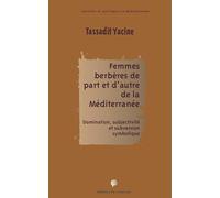 Femmes berbères de part et d'autre de la Méditerranée: Domination, subjectivité et subversion symbolique