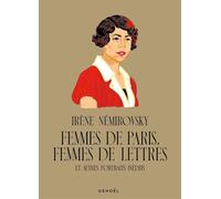 Femmes de Paris, femmes de lettres: Et autres portraits de femmes
