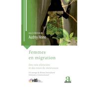 Femmes en migration: Des voix silenciées et des voies de résistances
