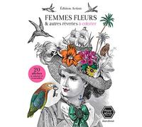 Femmes fleurs et autres rêveries à colorier: 20 affiches à colorier et à encadrer: 31612