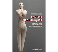 Femmes néolithiques: Le genre dans les premières sociétés agricoles