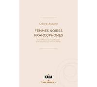 Femmes noires francophones: Une réflexion sur le patriarcat et le racisme aux XX-XXIe siècles (HR.KALA)