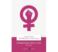 Femminismo per il 99%. Un manifesto (Economica Laterza)